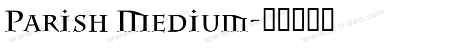 Parish Medium字体转换